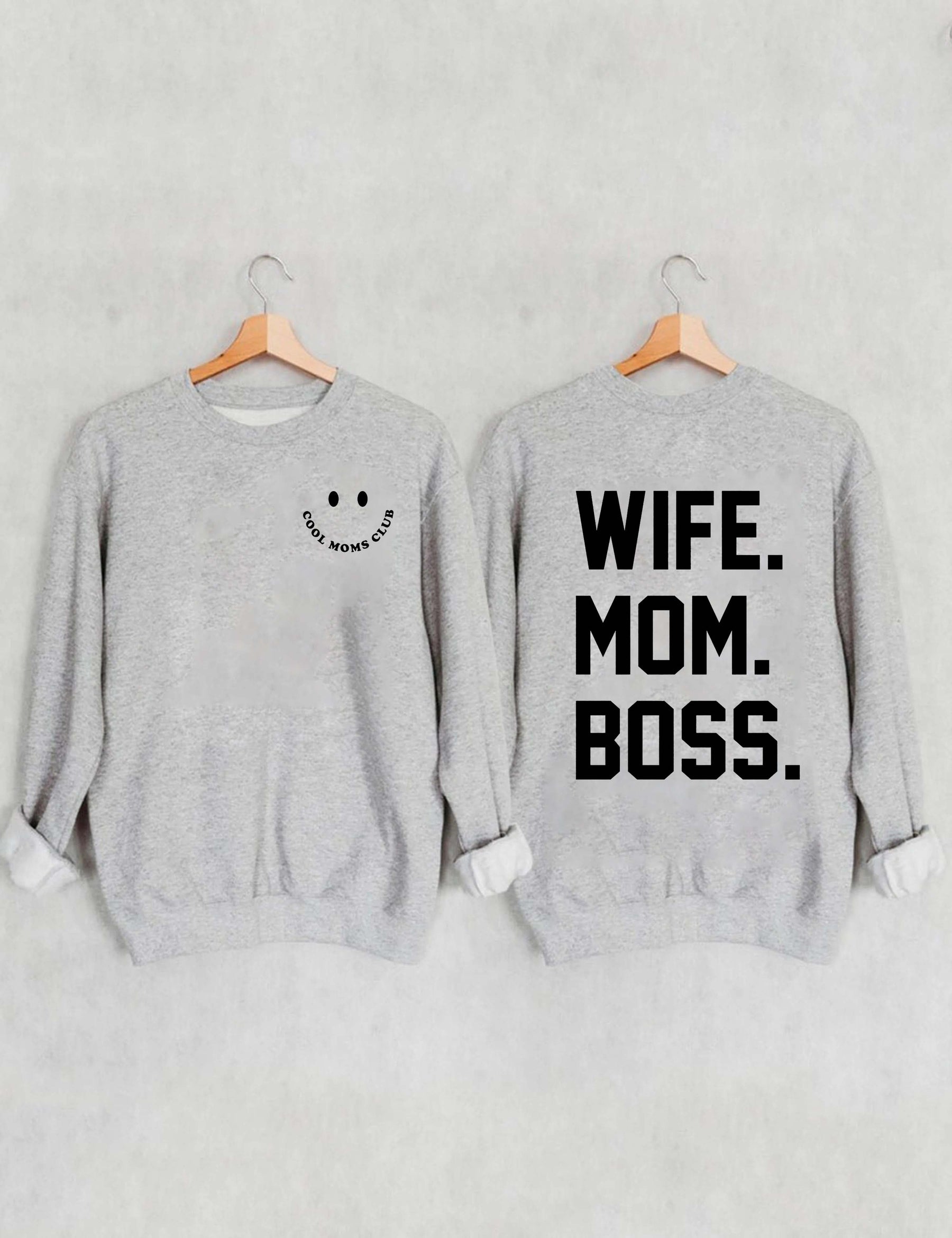 Cool Moms Club. Wife Mom Boss Sweatshirt