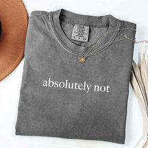 Cute Absolutely Not T-Shirt