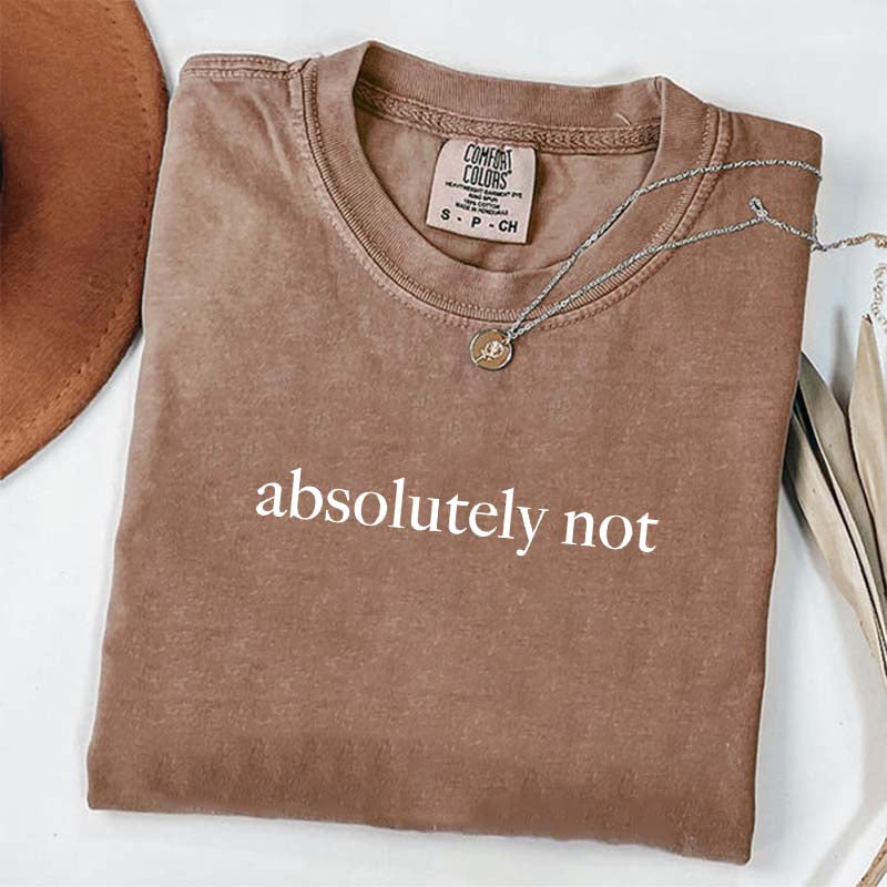 Cute Absolutely Not T-Shirt