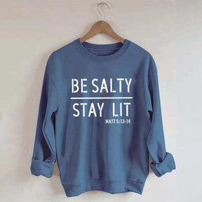 Religous Be Salty Stay Lit Sweatshirt