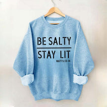 Religous Be Salty Stay Lit Sweatshirt