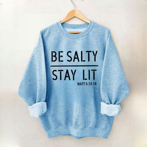 Religous Be Salty Stay Lit Sweatshirt