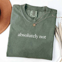 Cute Absolutely Not T-Shirt