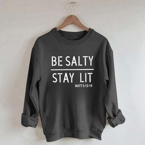 Religous Be Salty Stay Lit Sweatshirt