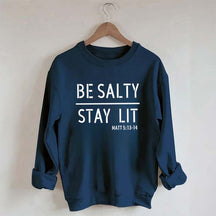 Religous Be Salty Stay Lit Sweatshirt