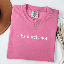 Cute Absolutely Not T-Shirt