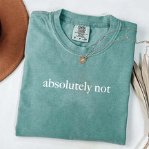 Cute Absolutely Not T-Shirt