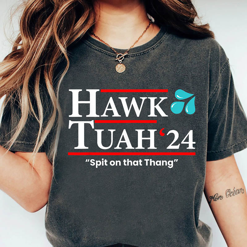 Hawk Tuah Robe 2024 Hawk Tuah Water Drop T-Shirt