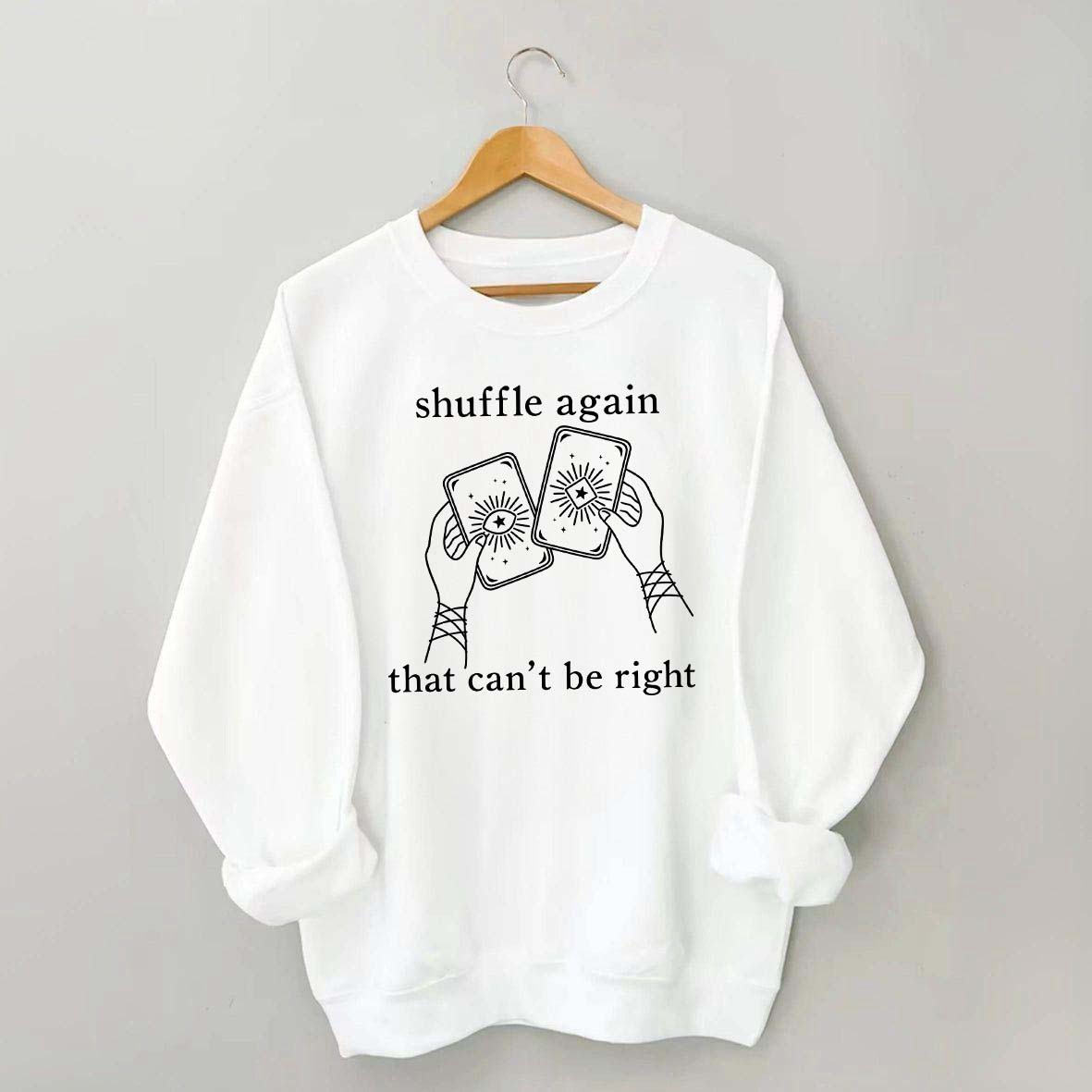 Shuffle Again That Can't Be Right Sweatshirt
