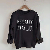 Religous Be Salty Stay Lit Sweatshirt