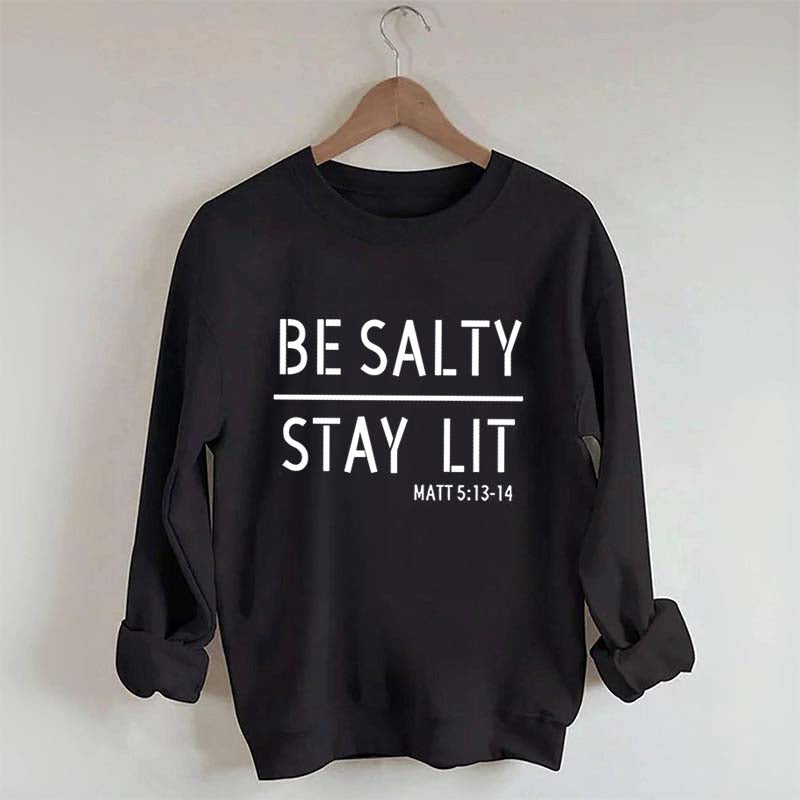 Religous Be Salty Stay Lit Sweatshirt
