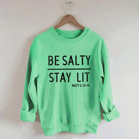 Religous Be Salty Stay Lit Sweatshirt