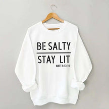 Religous Be Salty Stay Lit Sweatshirt