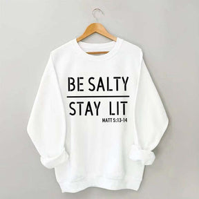 Religous Be Salty Stay Lit Sweatshirt