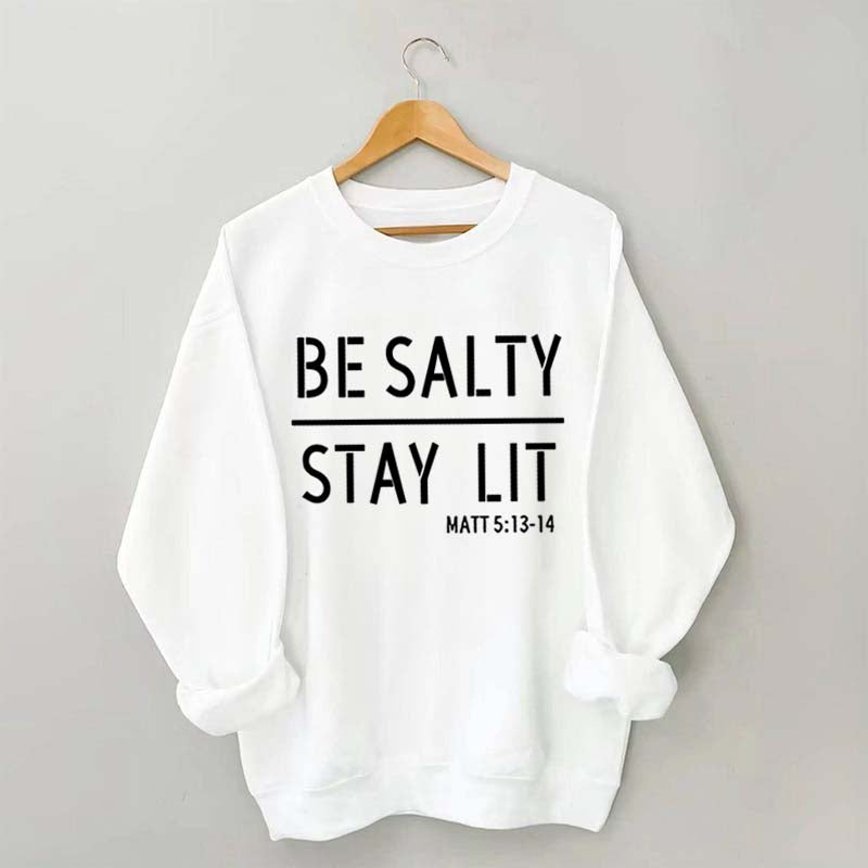 Religous Be Salty Stay Lit Sweatshirt