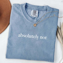 Cute Absolutely Not T-Shirt