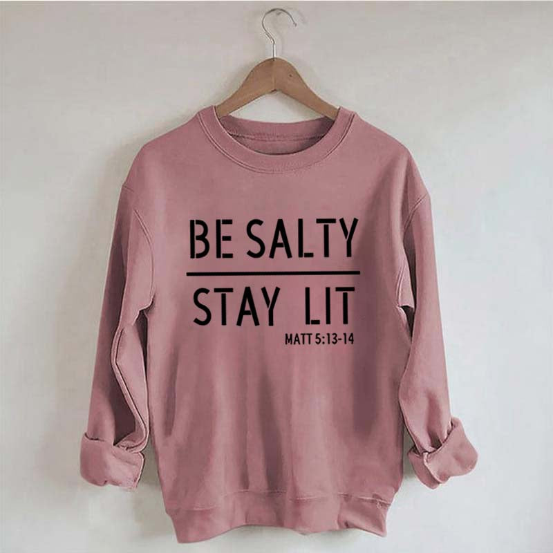 Religous Be Salty Stay Lit Sweatshirt