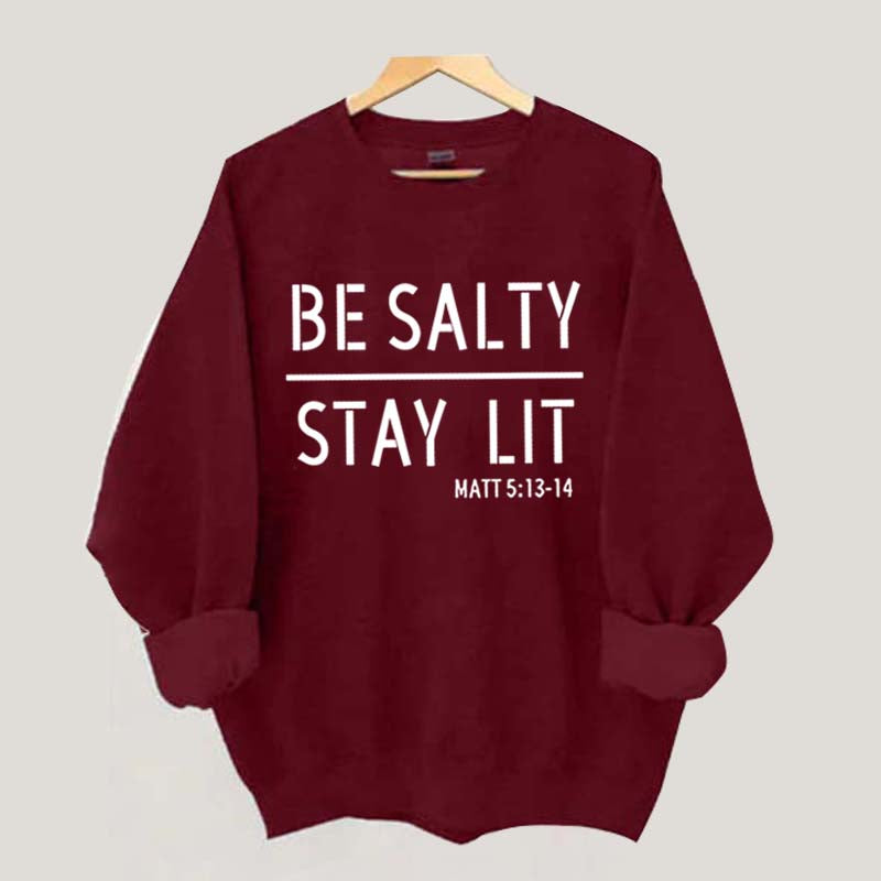 Religous Be Salty Stay Lit Sweatshirt