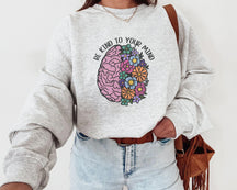 Be Kind to Your Mind Sweatshirt