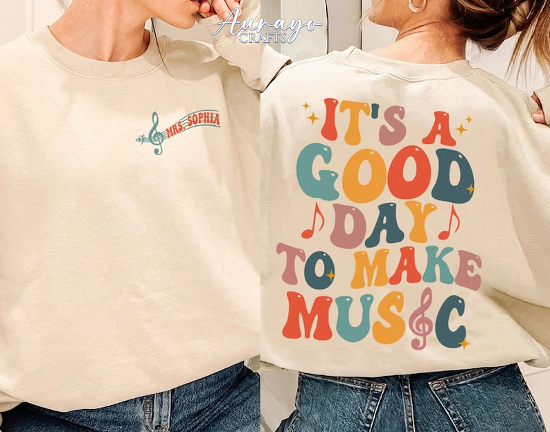 It's A Good Day To Make Music Sweatshirt, Geschenk für Musiklehrer
