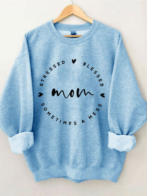 Mom Stressed Blessed Sometimes A Mess Sweatshirt