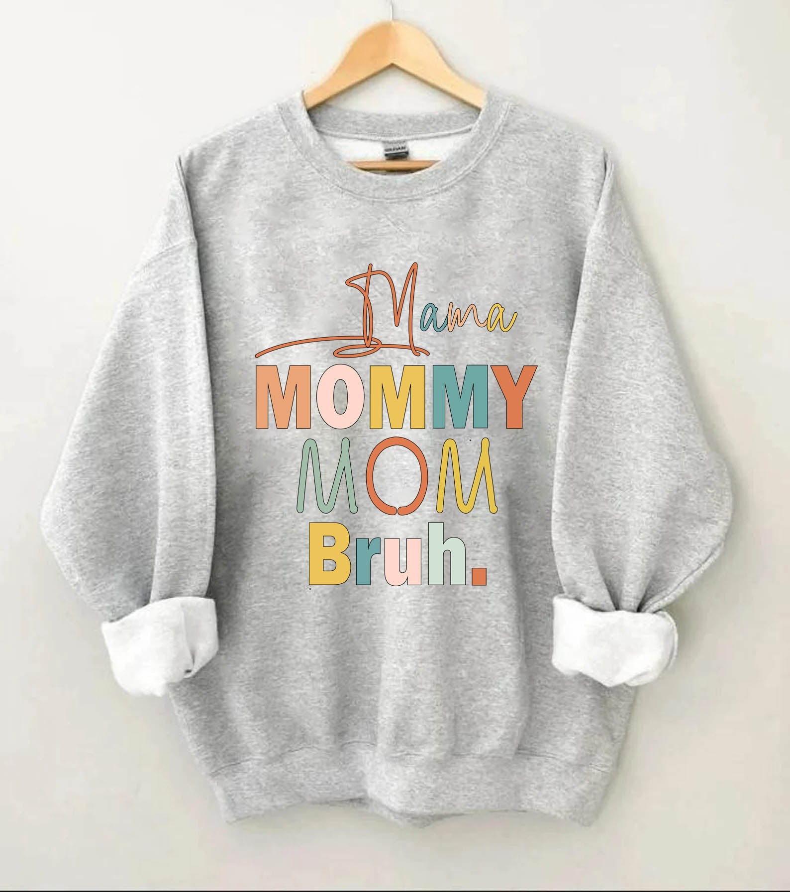Mama Mama Mama Bruh Sweatshirt