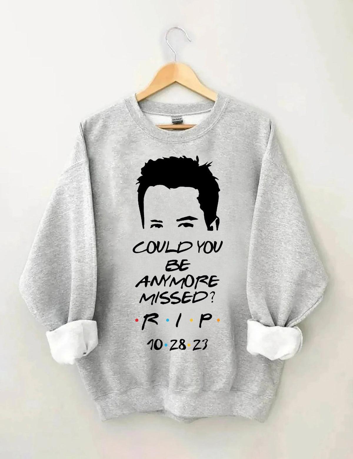 Könnten Sie noch mehr vermisst werden Sweatshirt