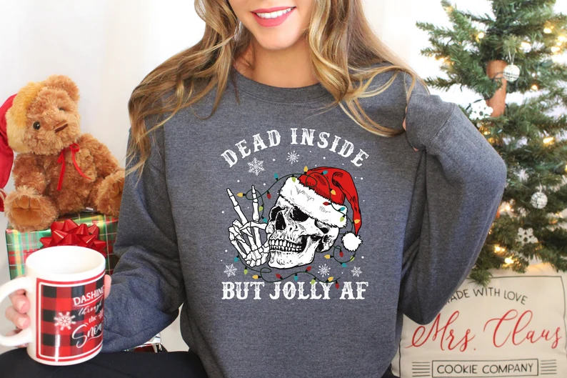 "Dead Inside But Jolly AF" Funny Christmas Sweatshirt