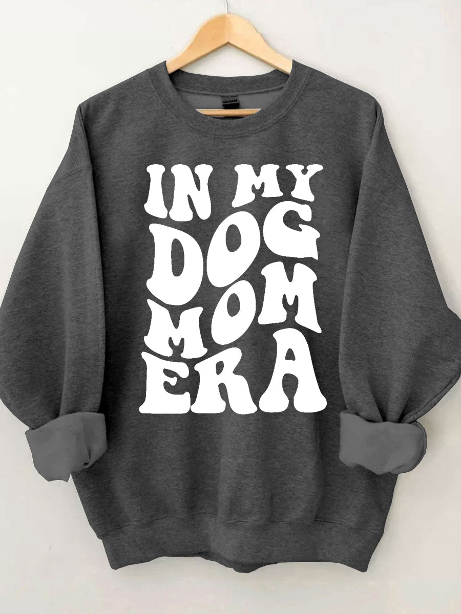 In My Dog Mom Era Sweatshirt