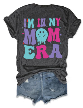I'm In My Mom Era T-Shirt