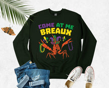 COME AT ME BREAUX Sweatshirt
