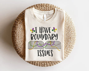 Mardi Gras I Have Boundary Issues shirt