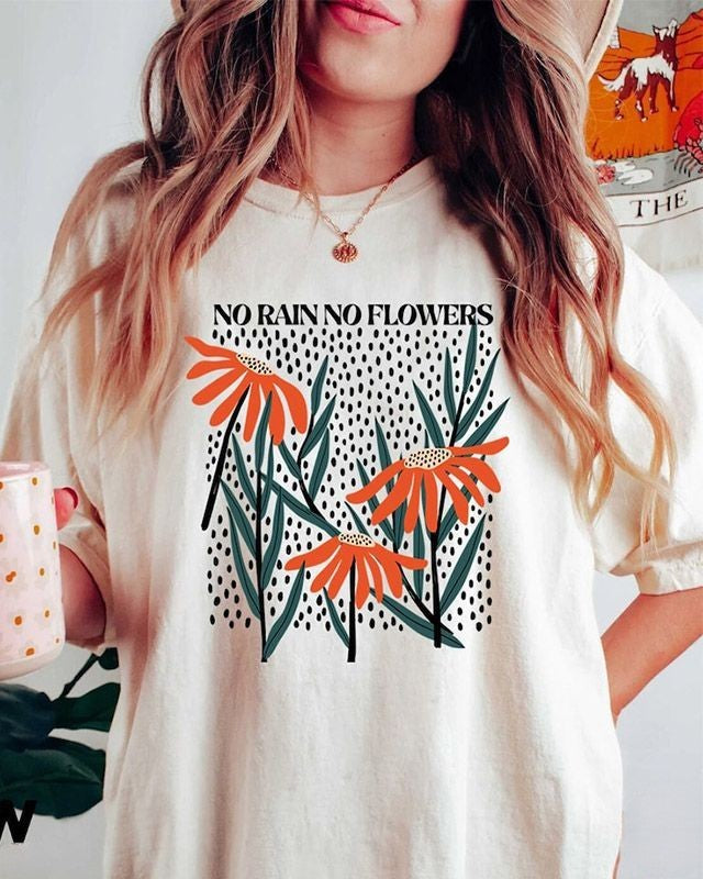 Kein Regen, keine Blumen, Wildblumen-T-Shirt