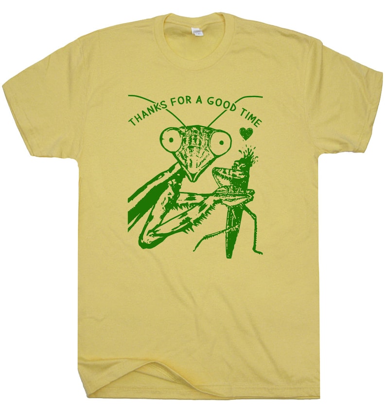 Praying Mantis Thanks For A Good Time T-Shirt