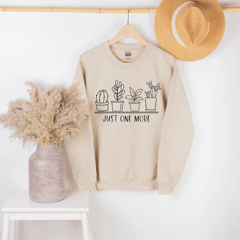 Just One More Plant, Plant Lover, Plant Sweatshirt
