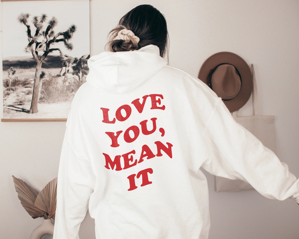Love You Means Hoodie