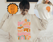 Don't worry about the things you can't control Comfortable Crew Neck Sweatshirt