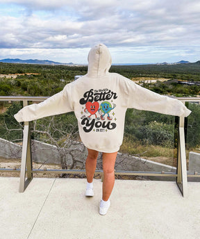 The world is a better place with you hoodie