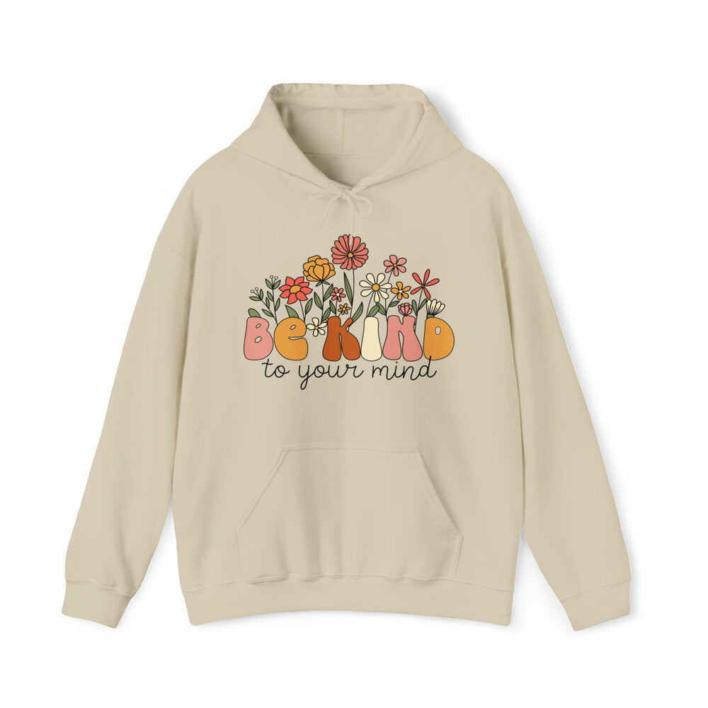 Be Kind to Your Mind Mental Health Positivity Floral Hoodie