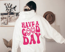 Smile Face Have a Good Day Hoodie
